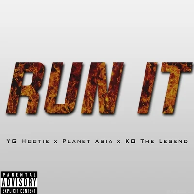 Run It (feat. Planet Asia KO The Legend) - Single 专辑 YG Hootie/AD