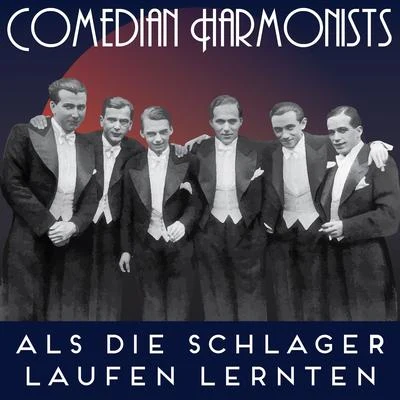 Als die Schlager laufen lernten 專輯 Comedian Harmonists