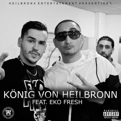 König von Heilbronn (feat. Eko Fresh) 專輯 Eko Fresh