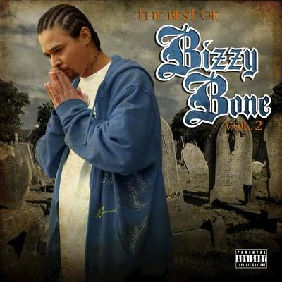 The Best of Bizzy Bone, Vol. 2 专辑 Bizzy Bone