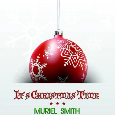 Its Christmas Time 专辑 Muriel Smith