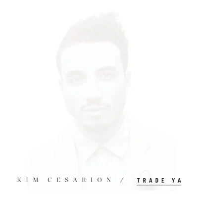 Trade Ya 專輯 Kim Cesarion/Maybon