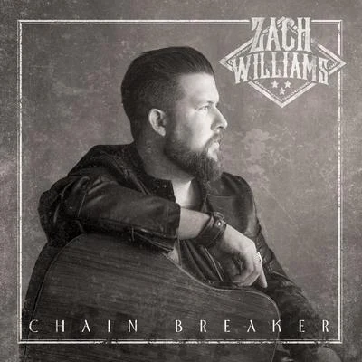 Chain Breaker 專輯 Zach Williams