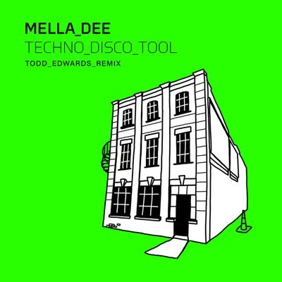 Techno Disco Tool (Todd Edwards Remix) 專輯 Mella Dee/effie