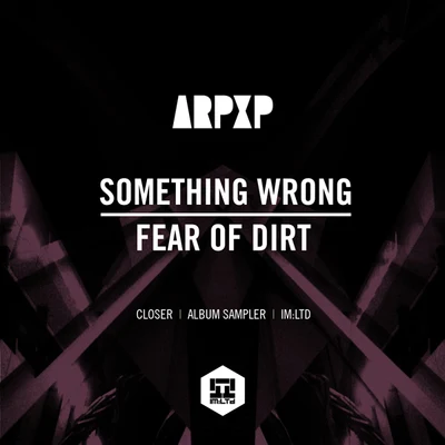 Something Wrong Fear Of Dirt 專輯 Atmospherix/Arp XP