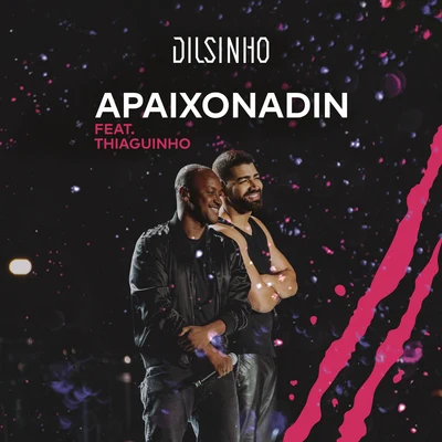 Apaixonadin (Ao Vivo) 專輯 João Gabriel/Dilsinho