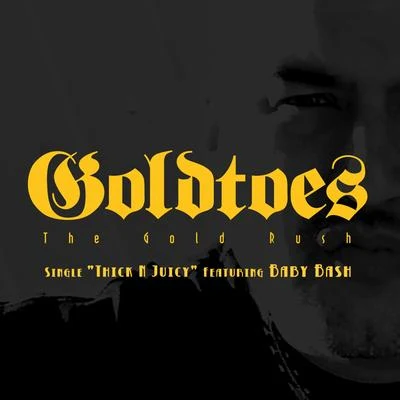 Thick N Juicey Single 專輯 Goldtoes