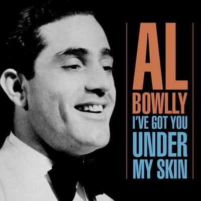 I&#x27;ve Got You Under My Skin 专辑 Joe Crossman/Jim Easton/Harry Berly/Mary Charles/Al Bowlly