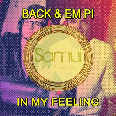 In My Feeling 專輯 BigNoise/Back & EM PI