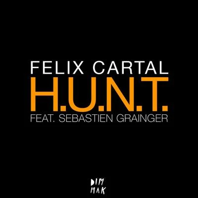 Felix CartalAutoerotique H.U.N.T. (feat. Sebastien Grainger)