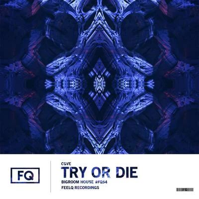 Try Or Die 专辑 CGVE