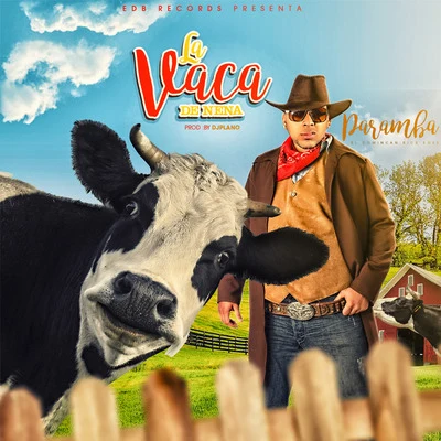 La Vaca de Nena (feat. DJ Plano) 專輯 Kd One/Paramba/N6 El Mismo de Siempre