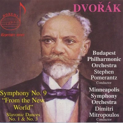 Dvořák: Symphony No. 9 "From the New World" & Slavonic Dances Nos. 1 & 3 专辑 Risë Stevens/Orchestra of the New York Metropolitan Theatre/Choir of the New York Metropolitan Theatre/Dimitri Mitropoulos/Frank Guarrera