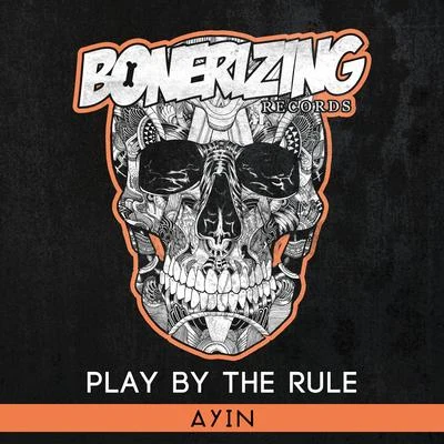 Play By The Rule 專輯 Ayin/Nick Albie