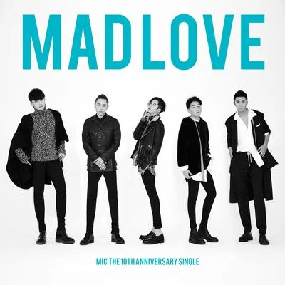 Mad love 专辑 MIC男团 (M.I.C. band)