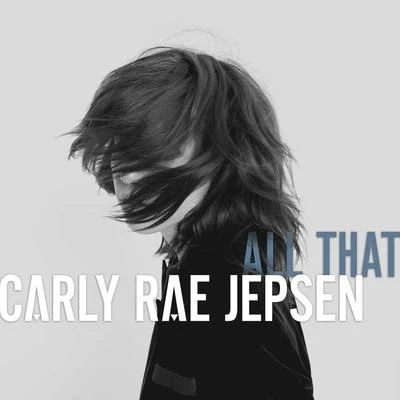 All That 专辑 Carly Rae Jepsen