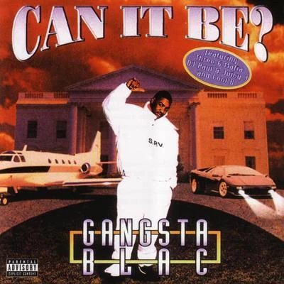 Can It Be 專輯 Gangsta Blac/Blackout/Terror/PEANUT