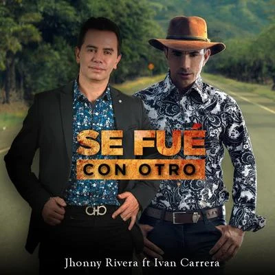 Se Fue Con Otro 專輯 Jessi Uribe/Jhonny Rivera/Luis Alberto Posada/Darío Gómez/Juan Pablo Navarrete