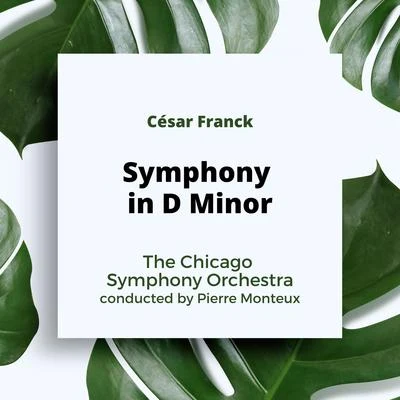 César Franck: Symphony in D Minor 专辑 The Chicago Symphony Orchestra