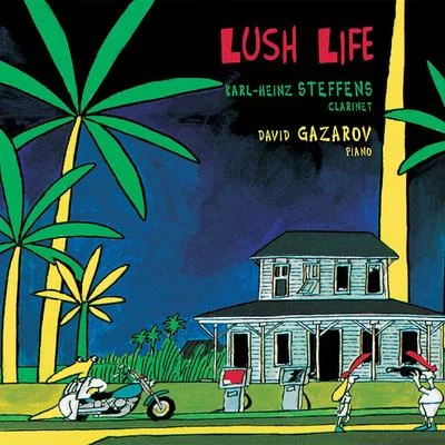 STEFFENS, Karl-HeinzGAZAROV, David: Lush Life 专辑 Karl-Heinz Steffens