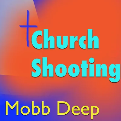 Church Shooting 專輯 jia/DJ Diesel/Mobb Deep