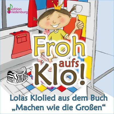 Froh aufs Klo 專輯 LOLA