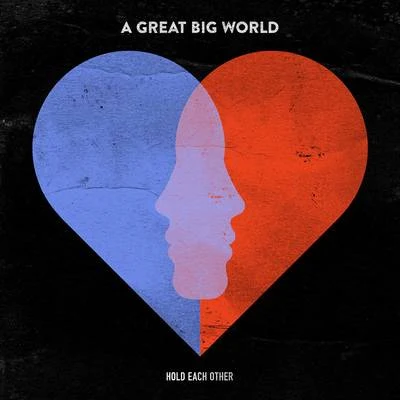 Hold Each Other 专辑 A Great Big World