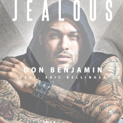 Jealous (feat. Eric Bellinger) - Single 專輯 Don Benjamin