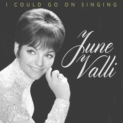 I Could Go on Singing 专辑 June Valli