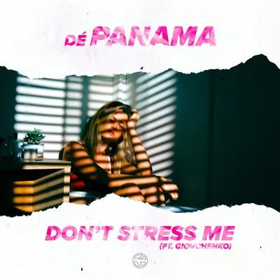 Don&#x27;t Stress Me 专辑 Tavv/Ir Sais/Dé Panama