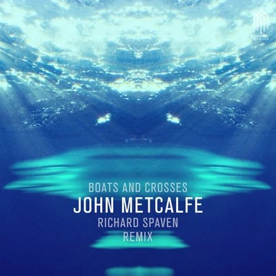 Boats & Crosses (Remix by Richard Spaven) 專輯 Grasscut/John Metcalfe