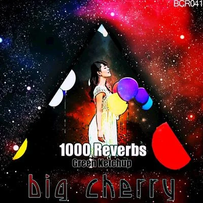 1000 Reverbs 專輯 Green Ketchup