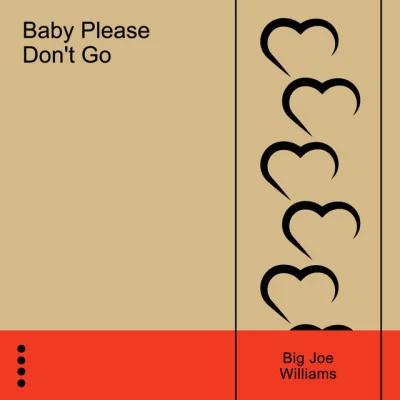 Baby Please Don't Go 專輯 Big Joe Williams