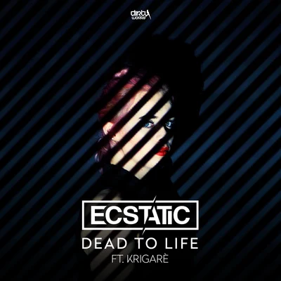 Dead to Life 專輯 Ecstatic