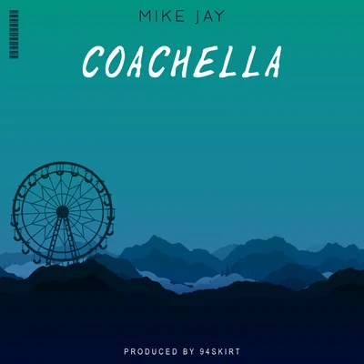 Coachella 专辑 Mike Jay