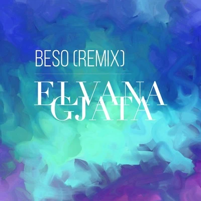 Beso (Remix) 專輯 Elvana Gjata