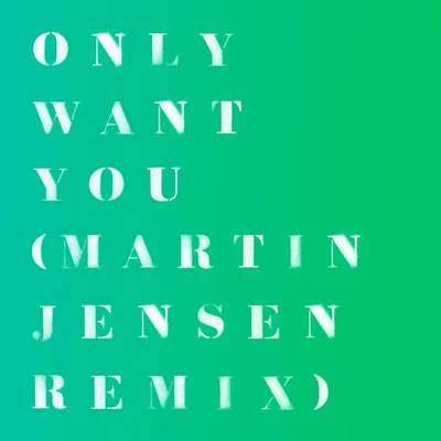 Only Want You (Martin Jensen Remix) 專輯 Rita Ora