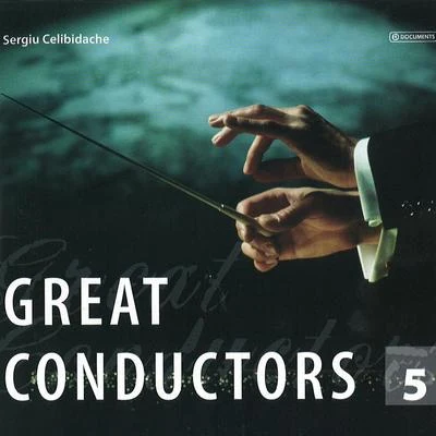 Great Conductors Vol. 5 专辑 Sergiù Celibidache/Orchestra Sinfonica di Roma della Rai/Orchestra Sinfonica di Torino della Rai