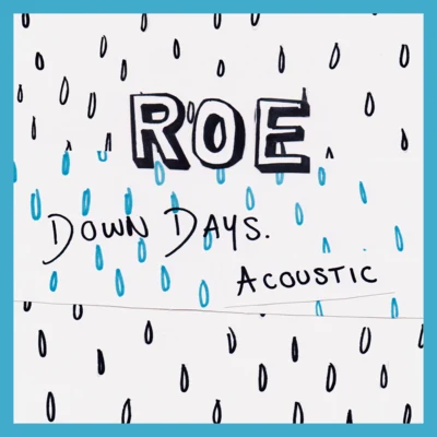 Down Days (Acoustic) 專輯 Roe