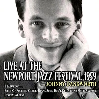 Live at the Newport Jazz Festival 1959 專輯 Johnny Dankworth