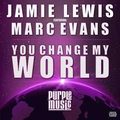 You Change My World (Jamie Lewis Classic Vocal Mix) 專輯 Jamie Lewis/Moloko/Ame/Klement Bonelli/Chris Lake