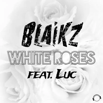 White Roses 專輯 Blaikz