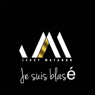 Je suis blasé 专辑 Jessy Matador