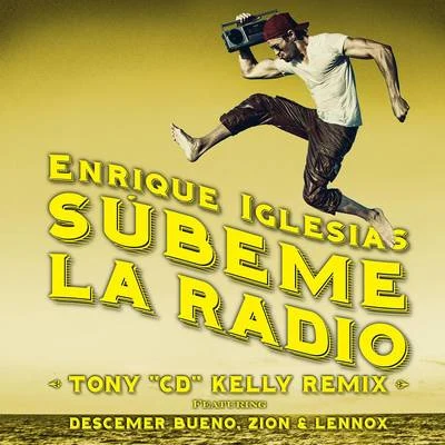 Enrique Iglesias SUBEME LA RADIO (Tony CD Kelly Remix)