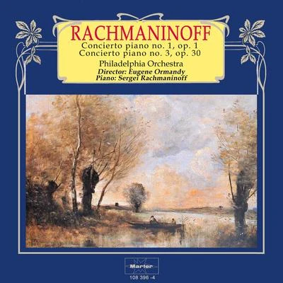 Rachmaninoff: Concierto Piano No. 1, Op. 1 - Concierto Piano No. 3, Op. 30 專輯 Sergei Rachmaninoff