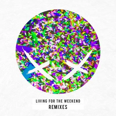 Living For The Weekend (Remixes) 专辑 Modestep