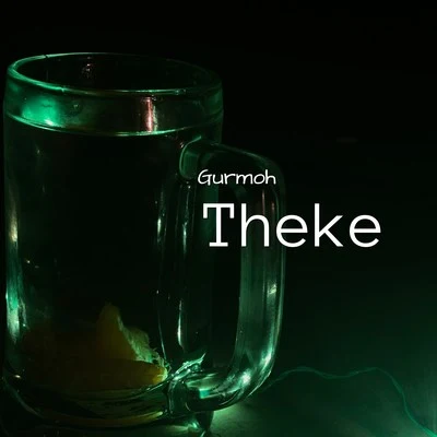 Theke 專輯 Gurmoh/Sajjan Adeeb