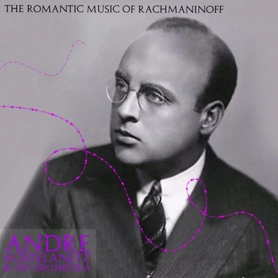 The Romantic Music of Rachmaninoff 专辑 London Concert Orchestra/Erwin Halletz/Andre Kostelanetz and His Orchestra/Charles Trenet/Hubert Giraud