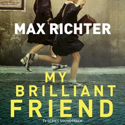 My Brilliant Friend (TV Series Soundtrack) 專輯 Max Richter