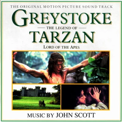 Greystoke: The Legend of Tarzan, Lord of the Apes [Limited edition] 专辑 John Scott